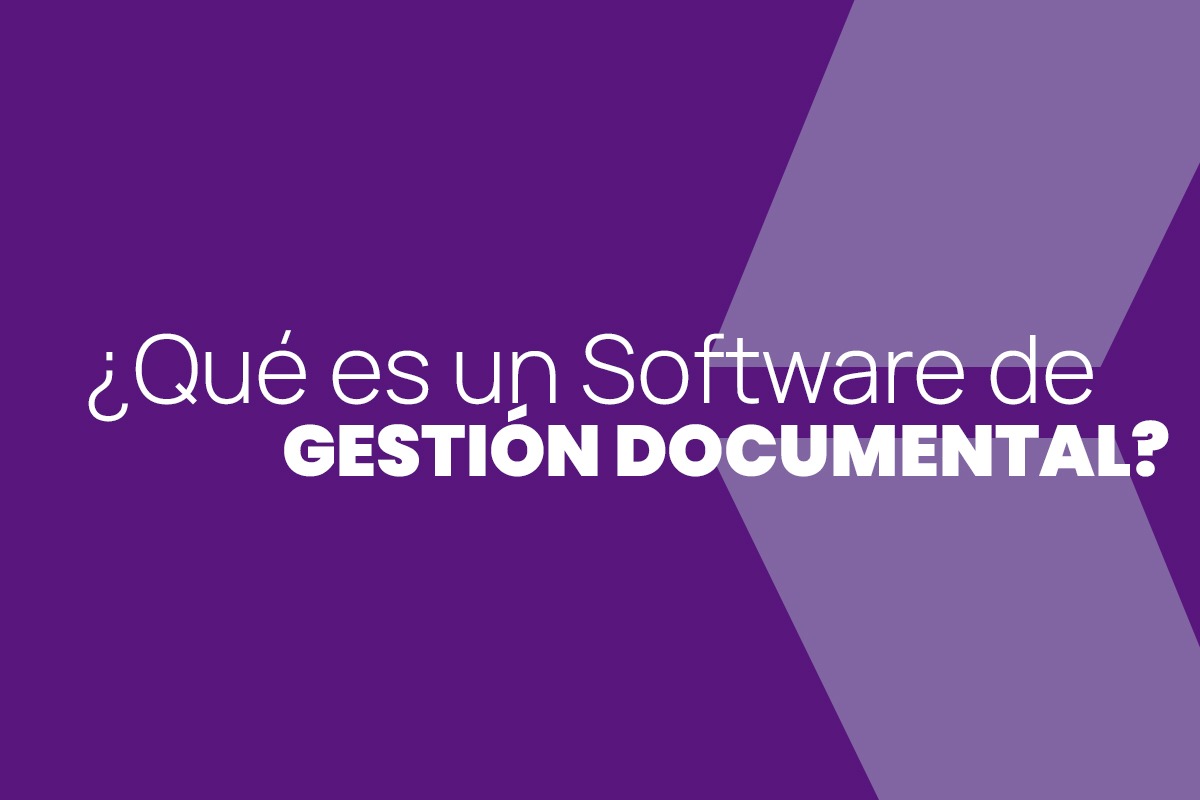 ¿Qué es un Software de Gestión Documental?